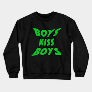 Boys Kiss Boys! Crewneck Sweatshirt